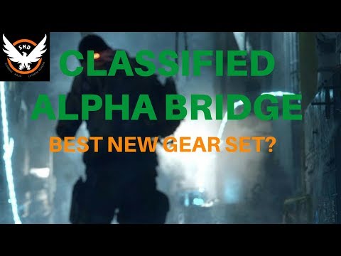 The Division - Classified AlphaBridge Best Gear Set?