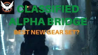 The Division - Classified AlphaBridge Best Gear Set?