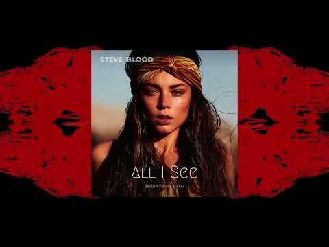 Steve Blood - All I See (Extended Vocal Mix)
