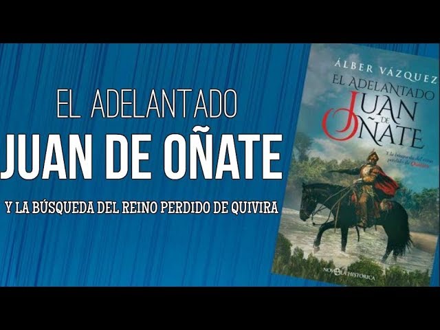 Vídeo relacionado con El adelantado Juan de Oñate: Y la búsqueda del reino perdido de Quivira (Novela histórica)
