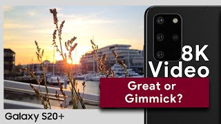 SAMSUNG GALAXY S20+ Camera Review - Is 8K Video Really Worth it?