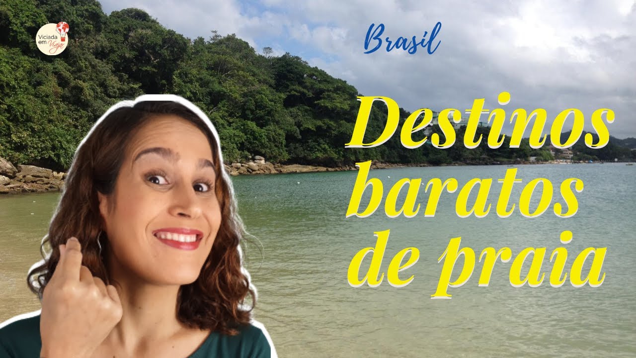 15 lugares BARATOS para VIAJAR no BRASIL - Só PRAIAS! - Viciada em Viajar