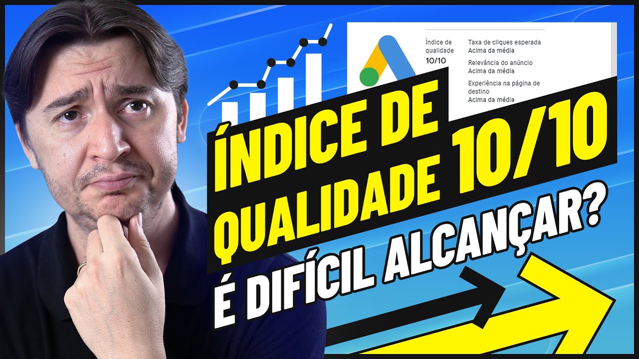 ÍNDICE DE QUALIDADE 10/10 NO GOOGLE ADS: QUANTO TEMPO LEVA PARA CHEGAR NELE? O QUE ISSO INFLUENCIA?