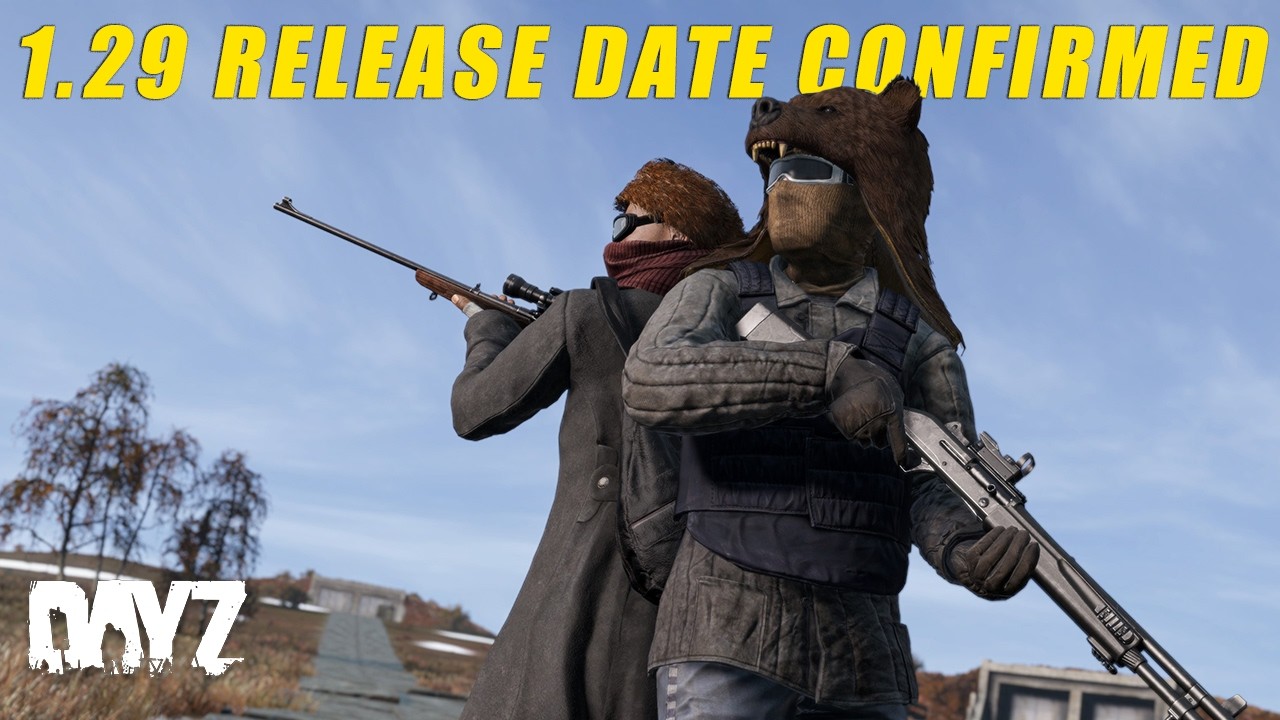 DayZ Update 1.29 Release Date Has Been Announced!!