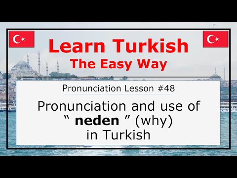 Pronunciation of Neden (Why) in Turkish (Pronunciation Lesson 48)