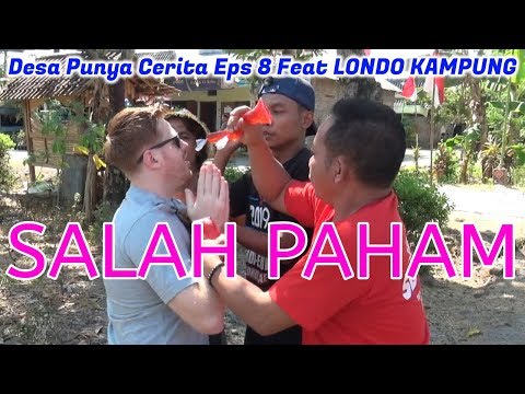 desa-punya-cerita-eps-8-feat-londo-kampung-salah-paham
