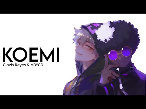 KOEMI (Slowed + Reverb) • Clovis Reyes & VDYCD [ Official AMV ]