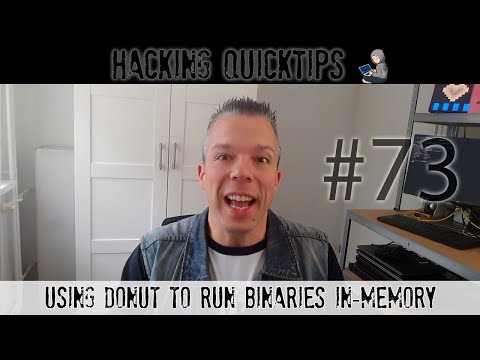 Hacking QuickTip 73 - Using Donut to run binaries in-memory
