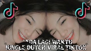 Download lagu DJ TIADA LAGI WAKTU JUNGLE DUTCH VIRAL TIKTOK mp3 Download lagu DJ TIADA LAGI WAKTU JUNGLE DUTCH VIRAL TIKTOK mp3