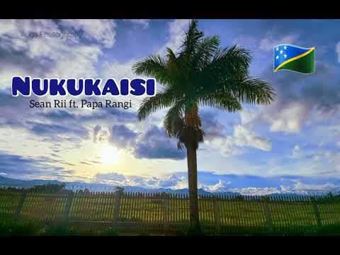 Nukukaisi  - Sean Rii ft. Papa Rangi