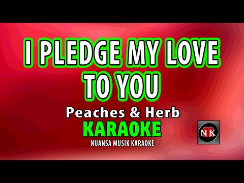 I PLEDGE MY LOVE TO YOU [ KARAOKE ] - PEACHES & HERBS@nuansamusikkaraoke