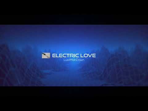 LustManDawn - Electric Love (Original Mix)
