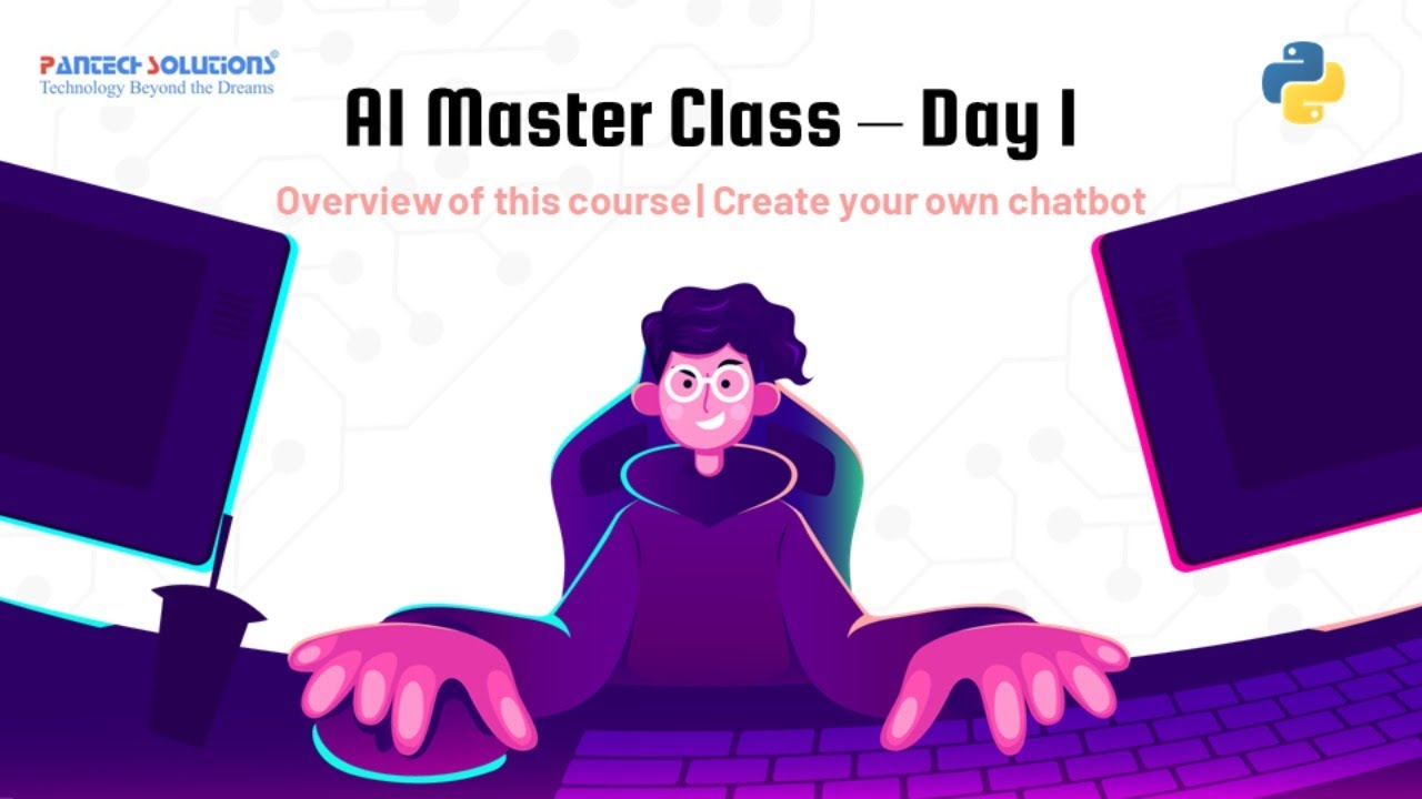 Creating Chatbot | Overview of Course - Day1 | AI Master Class using Python