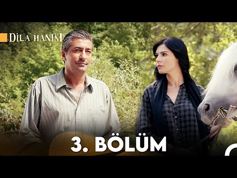 Dila Hanım 3. Bölüm