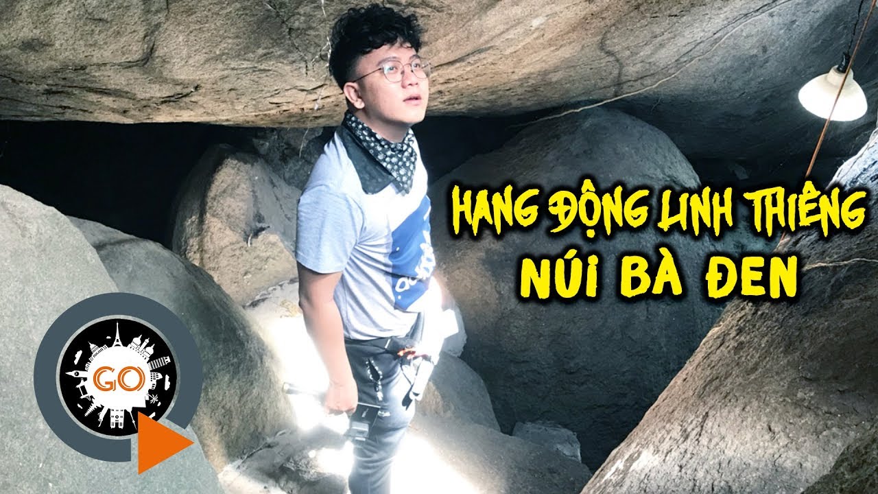 Truy tìm hai Hang Động linh thiêng bí hiểm của Núi Bà Đen Tây Ninh | Quang Chau