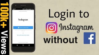 How to Open Instagram without Login Facebook || Bina Facebook ke Login kiye Instagram kaise khole ||