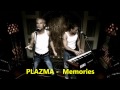 PLAZMA Memories 