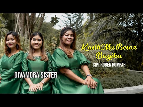 Divamora Sister - KasihMu Besar Bagiku #LaguRohaniKristen
