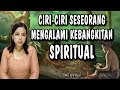 CHARACTERISTICS OF SOMEONE EXPERIENCING SPIRITUAL AWAKENING IN THEIR BODY
