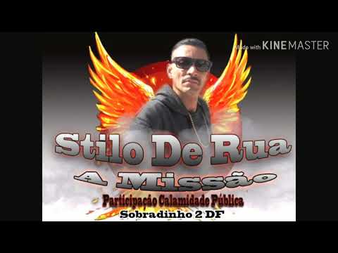 Stilo De Rua A missã 😎🎙️🎶🙏