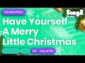 Have Yourself A Merry Little Christmas (Key of F# - Piano Karaoke)