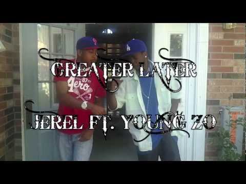 GREATER LATER (JEREL FT. YOUNG ZO)