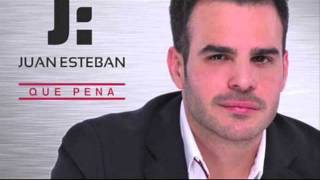 Juan Esteban  Que Pena - 2013