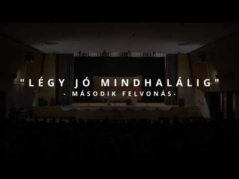 Légy jó mindhalálig - (második felvonás) 2022.06.09.