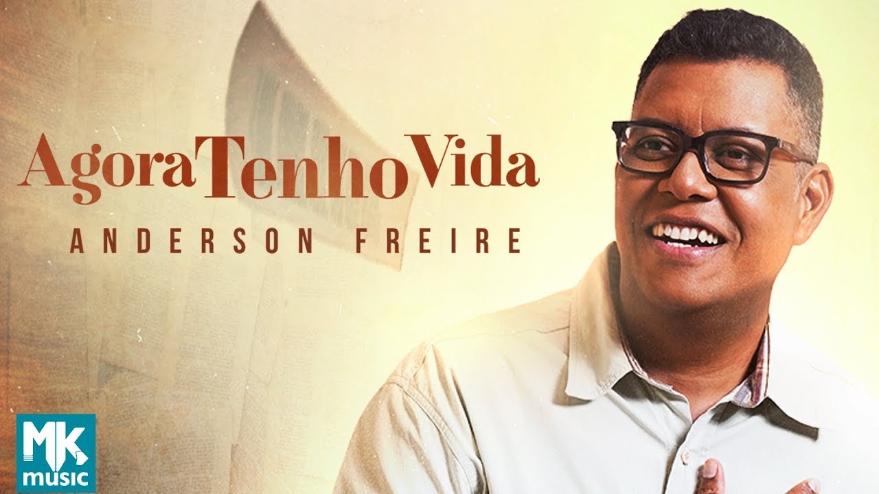 Anderson Freire - Agora Tenho Vida