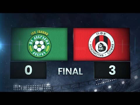 FK Dobrudja Dobrich 0-3 FK Lokomotiv Sofia 