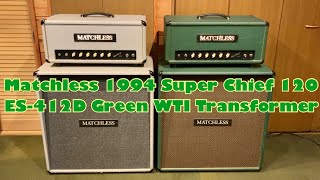 Video thumbnail for Matchless 1994 Super Chief 120 & ES-412D Green Sampson-Era [WTI Transformer] by HOWL GUITARS