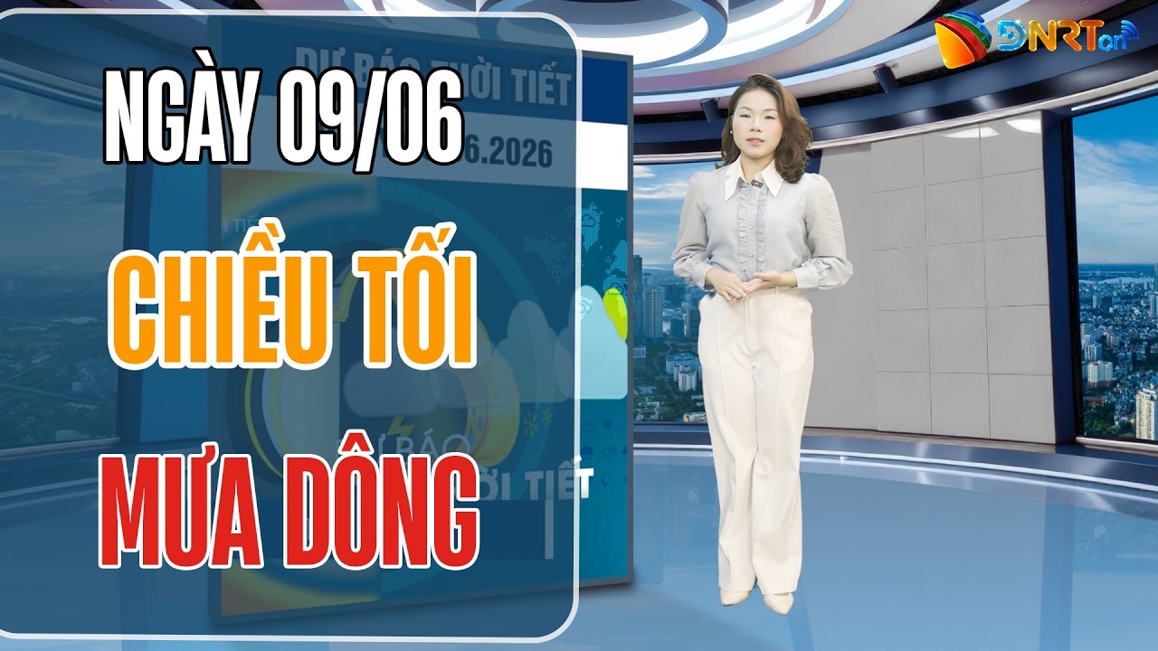 Thời tiết ngày mới 09/06 | Không khí lạnh nén rãnh áp thấp đẩy qua gây mưa lớn diện rộng