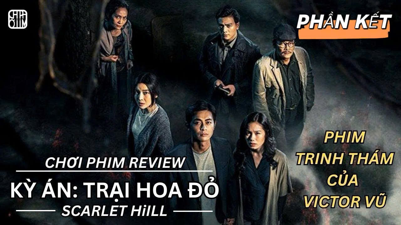 REVIEW PHIM: TRẠI HOA ĐỎ PHẦN KẾT - PHIM SERI VIỆT NAM