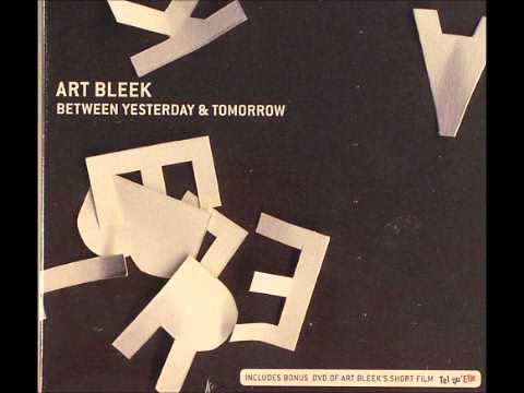 Art Bleek - Between Yesterday & Tomorrow