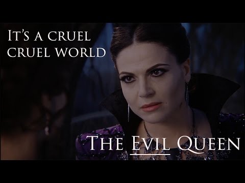 The Evil Queen - It's a Cruel Cruel World