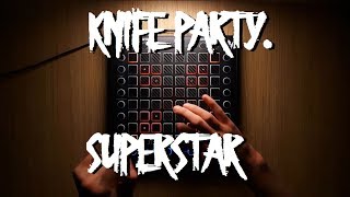 Knife Party - Superstar (Launchpad Cover w/ Crysanity)