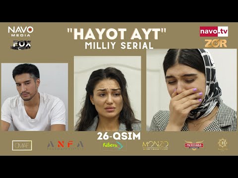 Hayot ayt (o'zbek serial) 26 - qism | Ҳаёт айт  (ўзбек сериал) 26 - қисм