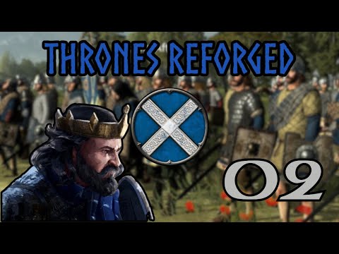 A NATION DIVIDED! Scotland Campaign Pt. 2 - Thrones Reforged: Shieldwall Continued mod