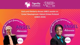Karla and Kimberly discuss SABCS session on Career Development: Patient Driven Protocol (SABCS 2024)