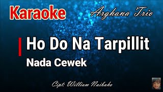 Download lagu Karaoke : Ho Do Na Tarpillit (Nada Cewek) mp3