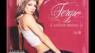 Fergie - London Bridge (Audio)