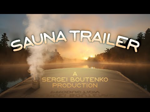 Mobile Sauna Trailer: How to Build a Portable Banya in 45 Grueling Steps Video