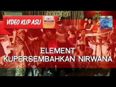 Element - Kupersembahkan Nirwana [MUSIKINET]