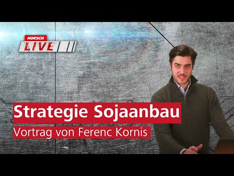 HORSCH Live 2021 - Sojaanbau | Strategie Sojaanbau 2021