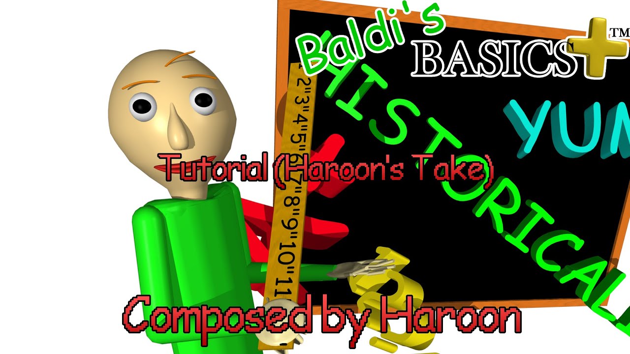 Tutorial (Haroon's Take) - Baldi's Basics Plus UST
