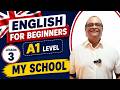 Learn British English | English for Beginners | Lesson 3: My School | Build Simple English Sentences