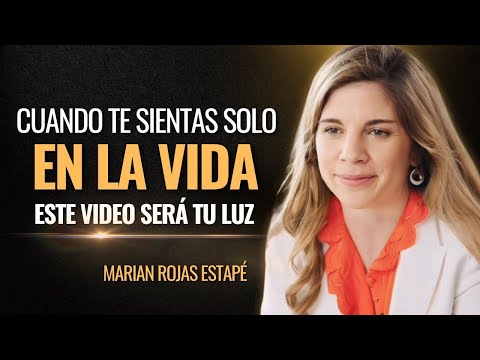 Whenever you feel alone in life, just listen to this video | Marian Rojas Estapé