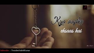 Aapka Dil Hamare Paas Hai !! Love song  !! WhatsAp