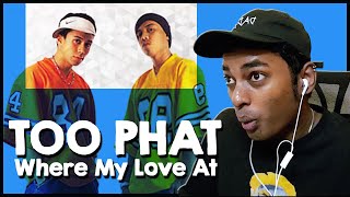 SPRINKLE THAT LOVE $H!T || Too Phat - Where My Love At [REACTION!!!]