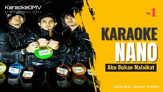 Download lagu Nano - Aku Bukan Malaikat (Karaoke Original ) mp3